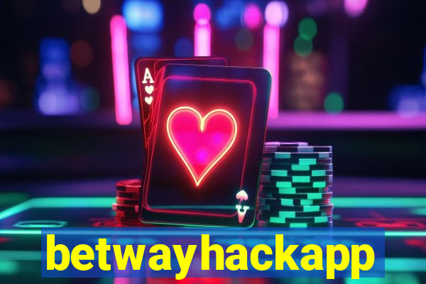 betwayhackapp