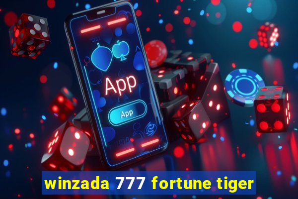 winzada 777 fortune tiger