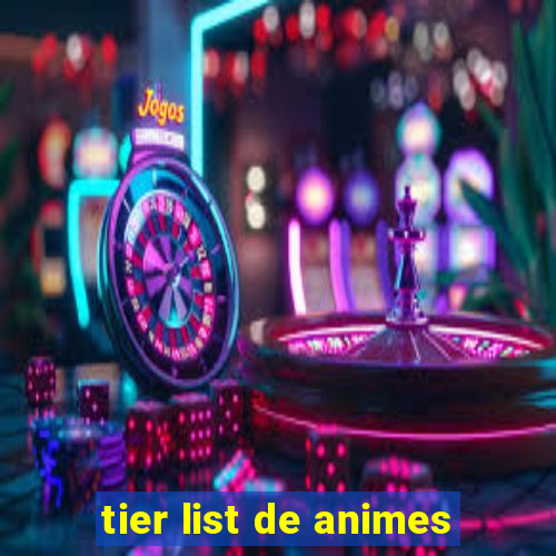 tier list de animes