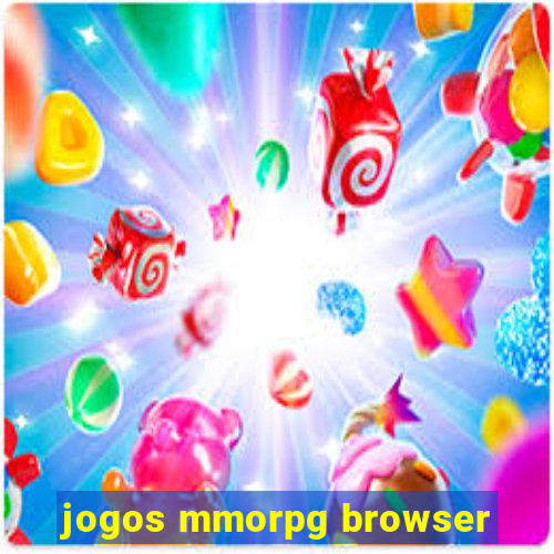 jogos mmorpg browser