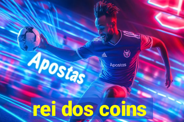 rei dos coins