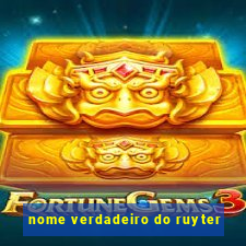 nome verdadeiro do ruyter