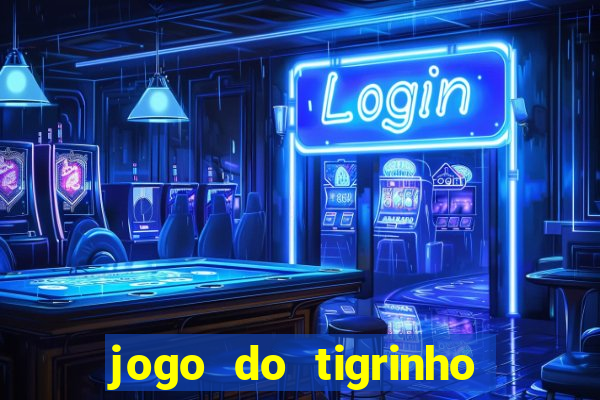 jogo do tigrinho de 2 reais