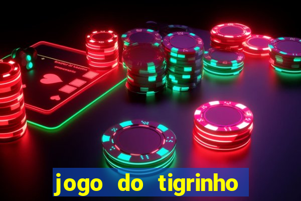 jogo do tigrinho de 2 reais