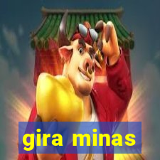 gira minas