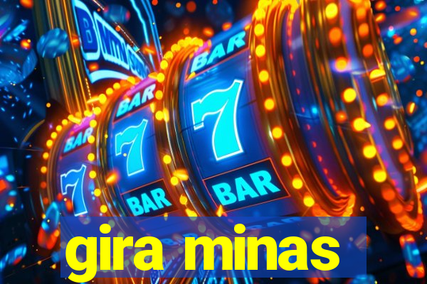 gira minas