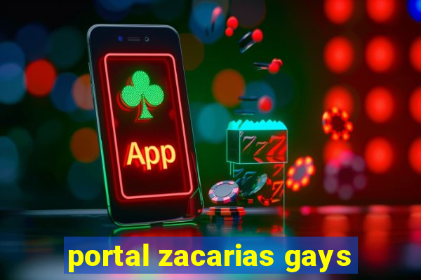 portal zacarias gays