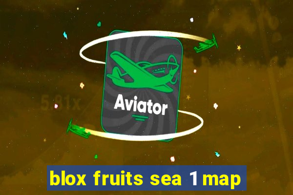 blox fruits sea 1 map