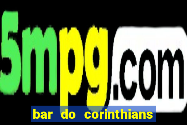 bar do corinthians em fortaleza