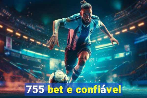 755 bet e confiável