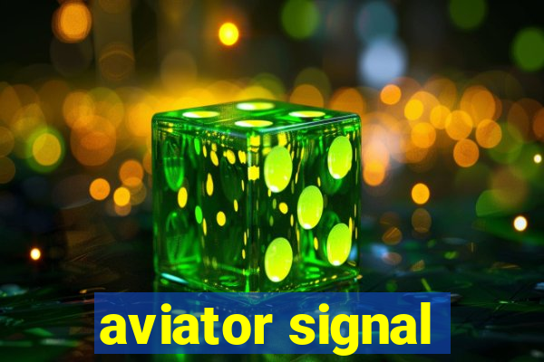 aviator signal