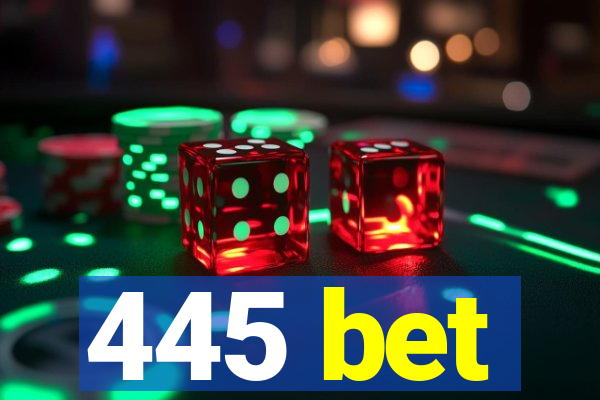 445 bet