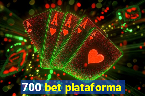 700 bet plataforma