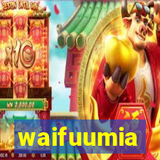 waifuumia