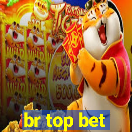 br top bet