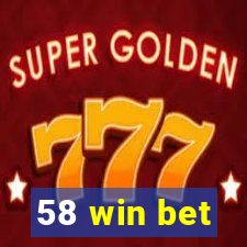 58 win bet