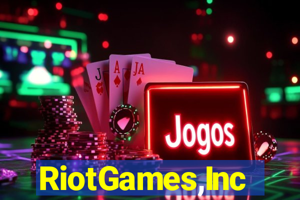 RiotGames,Inc