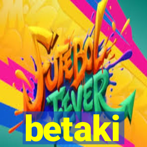 betaki