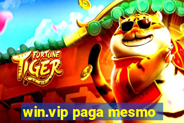 win.vip paga mesmo