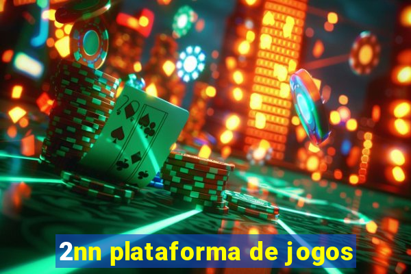 2nn plataforma de jogos