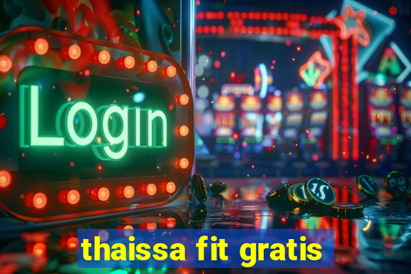 thaissa fit gratis