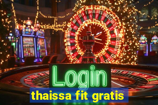 thaissa fit gratis