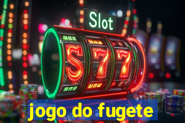 jogo do fugete