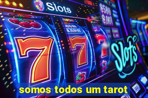 somos todos um tarot