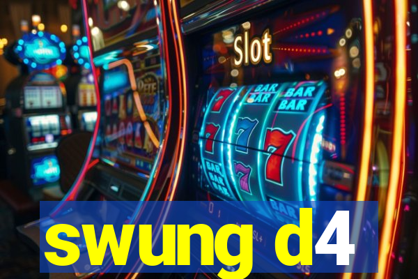 swung d4