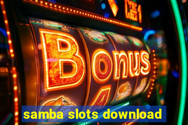 samba slots download