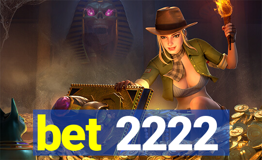 bet 2222