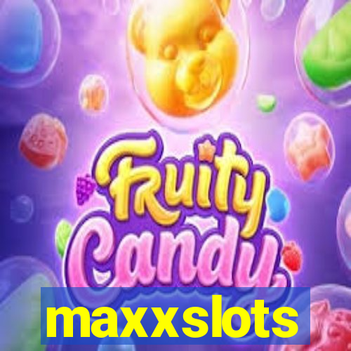 maxxslots