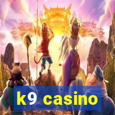 k9 casino