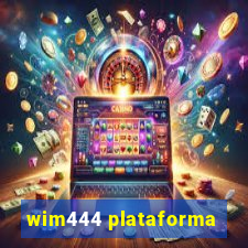 wim444 plataforma