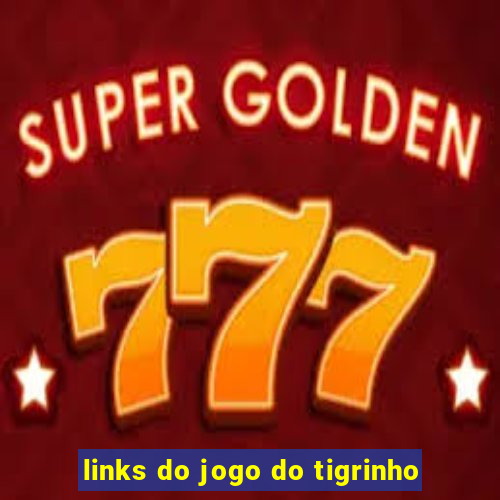 links do jogo do tigrinho