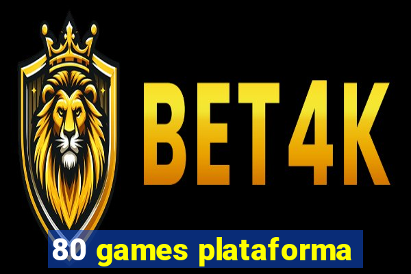 80 games plataforma