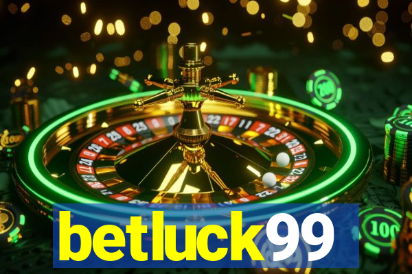 betluck99