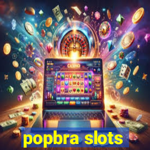 popbra slots