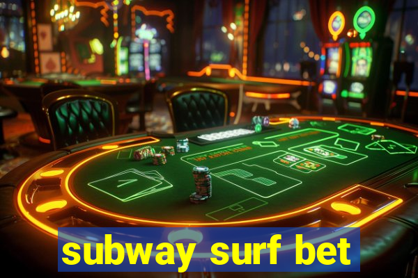 subway surf bet