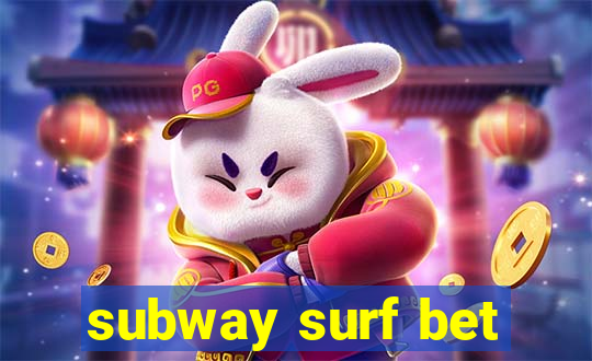 subway surf bet