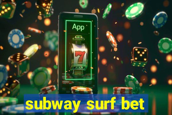 subway surf bet