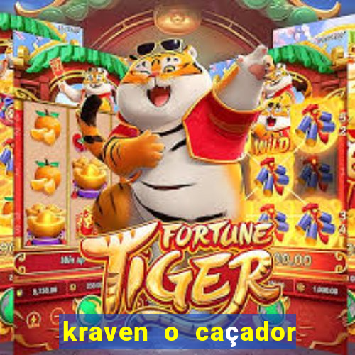 kraven o caçador filme completo dublado pobreflix