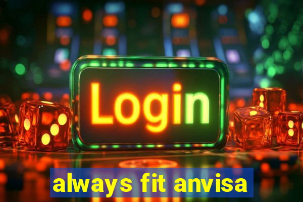 always fit anvisa