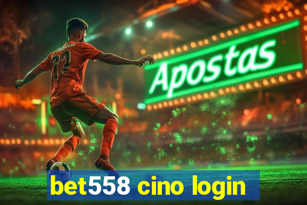 bet558 cino login