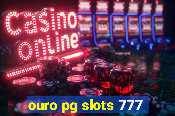 ouro pg slots 777