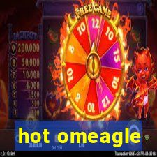 hot omeagle