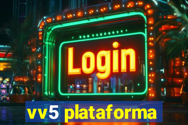 vv5 plataforma