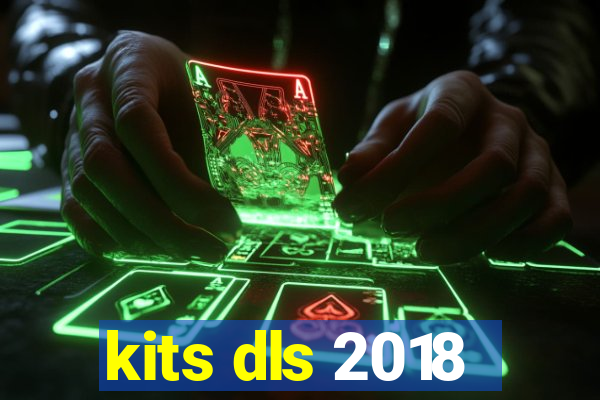 kits dls 2018