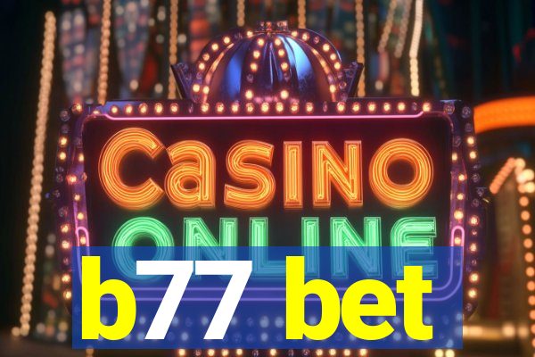 b77 bet