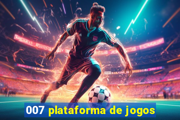 007 plataforma de jogos